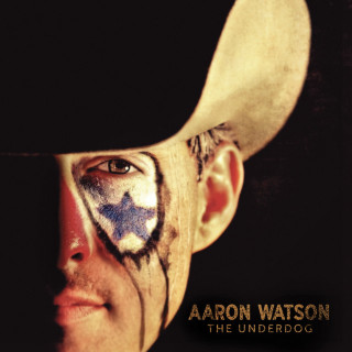 Aaron Watson - The Underdog album cover