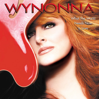 Wynonna Judd - What The World Needs Now Is Love album cover