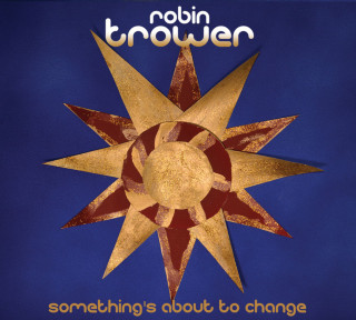 Robin Trower - Something's About To Change album cover