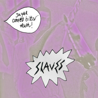 Slaves - Sugar Coated Bitter Truth EP cover