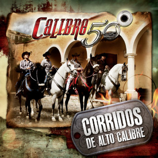 Calibre 50 - Corridos De Alto Calibre album cover