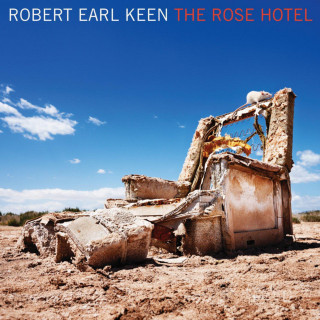 Robert Earl Keen - The Rose Hotel album cover