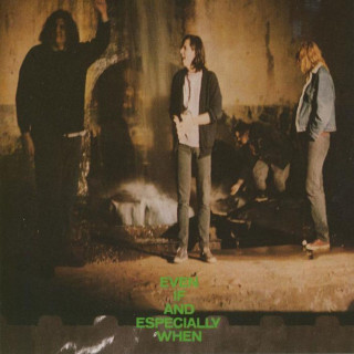 Screaming Trees - Even If And Especially When album cover