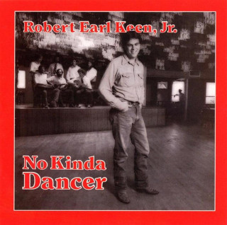 Robert Earl Keen - No Kinda Dancer album cover
