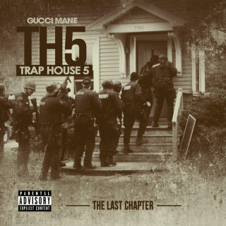 Gucci Mane - Trap House 5 (The Final Chapter) mixtape cover