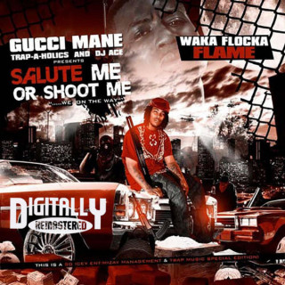 Waka Flocka Flame - Salute Me Or Shoot Me mixtape cover