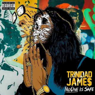 Trinidad James - No One Is Safe mixtape cover