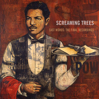 Screaming Trees - Last Words: The Final Recordings album cover