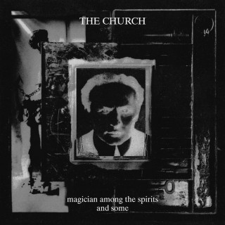 The Church - Magician Among The Spirits album cover