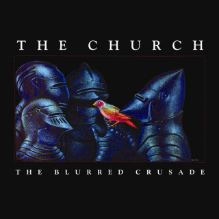 The Church - The Blurred Crusade album cover