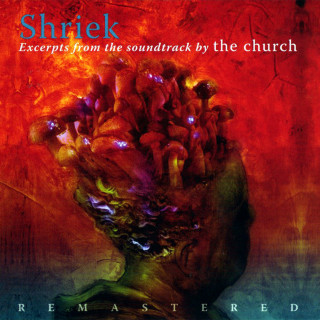 The Church - Shriek: Excerpts From The Soundtrack album cover