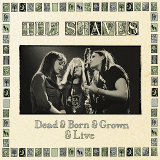 The Staves - Dead & Born & Grown & Live album cover
