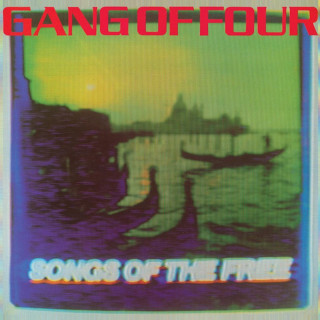 Gang Of Four - Songs Of The Free album cover