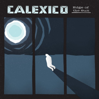 Calexico - Edge Of The Sun album cover