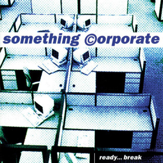 Something Corporate - Ready... Break album cover