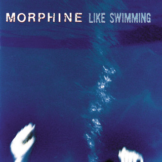 Morphine - Like Swimming album cover