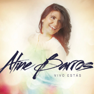 Aline Barros - Vivo Estás album cover