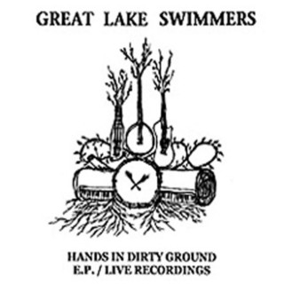 Great Lake Swimmers - Hands In Dirty Ground EP cover