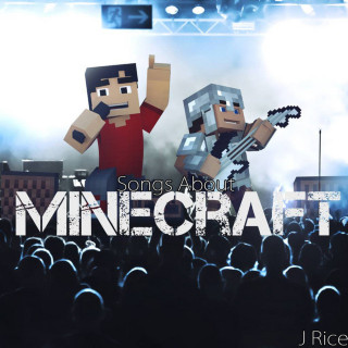 J Rice - Songs About Minecraft album cover
