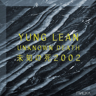 Yung Lean - Unknown Death 2002 mixtape cover