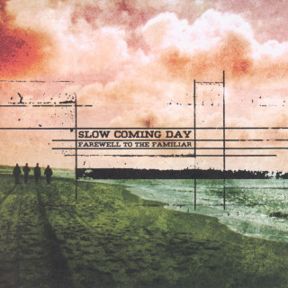 Slow Coming Day - Farewell To The Familiar album cover