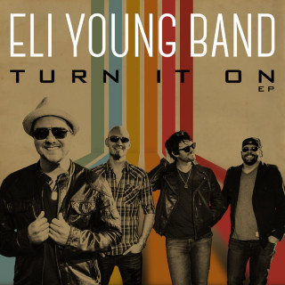 Eli Young Band - Turn It On EP cover