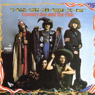 Country Joe And The Fish - I-Feel-Like-I'm-Fixin'-To-Die album cover