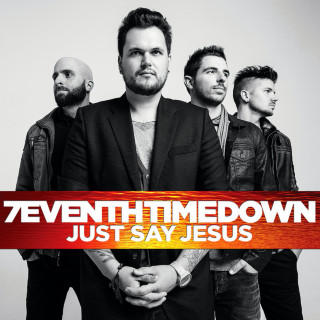 7eventh Time Down - Just Say Jesus album cover