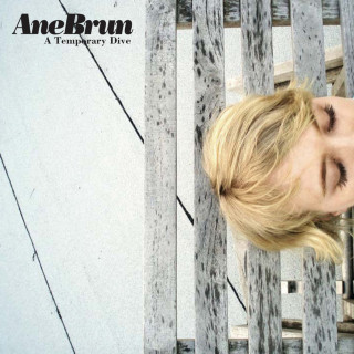 Ane Brun - A Temporary Dive album cover