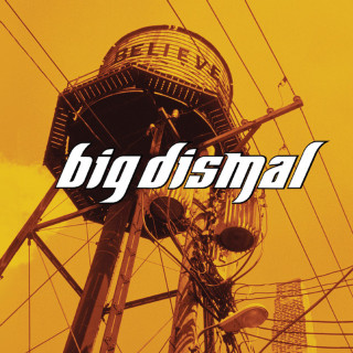 Big Dismal - Believe album cover