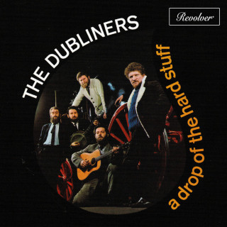 The Dubliners - A Drop Of The Hard Stuff album cover