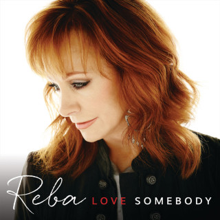 Reba McEntire - Love Somebody album cover