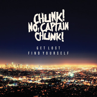 Chunk! No, Captain Chunk! - Get Lost, Find Yourself album cover