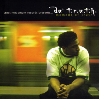 Da' T.R.U.T.H. - Moment Of Truth album cover