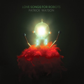 Patrick Watson - Love Songs For Robots album cover