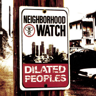 Dilated Peoples - Neighborhood Watch album cover