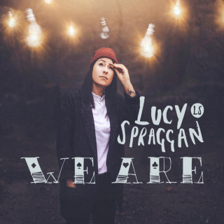 Lucy Spraggan - We Are... album cover