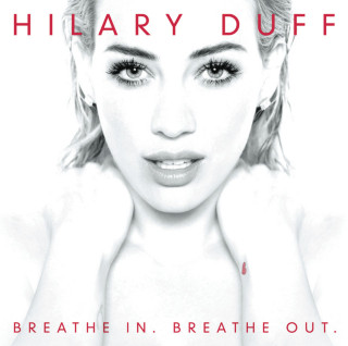 Hilary Duff - Breathe In. Breathe Out. album cover