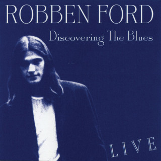 Robben Ford - Discovering The Blues album cover