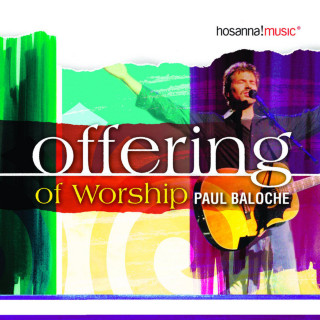 Paul Baloche - Offering Of Worship album cover