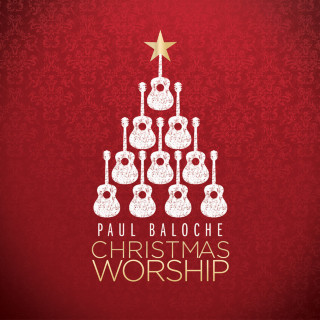 Paul Baloche - Christmas Worship live album cover