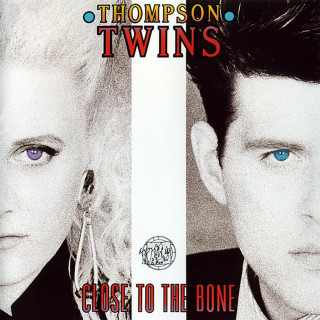 Thompson Twins - Close To The Bone album cover