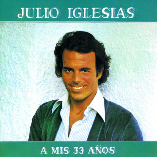 Julio Iglesias - A Mis 33 Años album cover