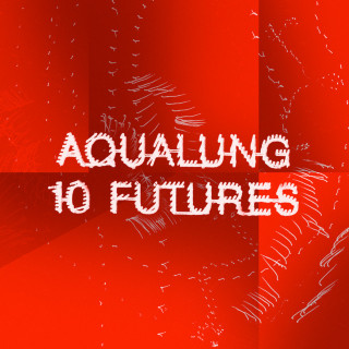Aqualung - 10 Futures album cover