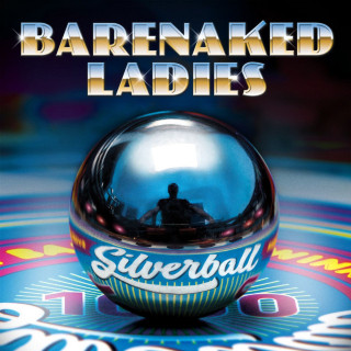 Barenaked Ladies - Silverball album cover