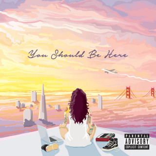 Kehlani - You Should Be Here mixtape cover