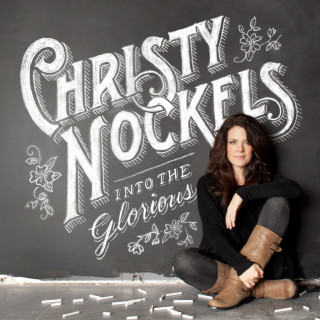 Christy Nockels - Into The Glorious album cover