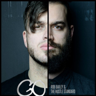 Rob Bailey & The Hustle Standard - Go album cover