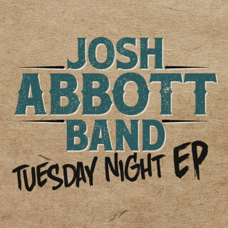 Josh Abbott Band - Tuesday Night EP cover