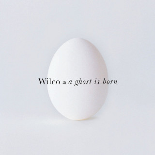 Wilco - A Ghost Is Born album cover